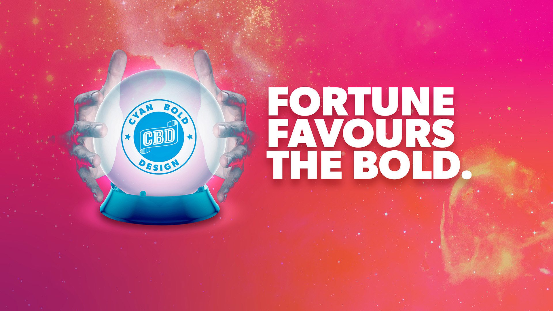 Crystal ball on a bright background with "Fortune Favours the Bold" written on it.